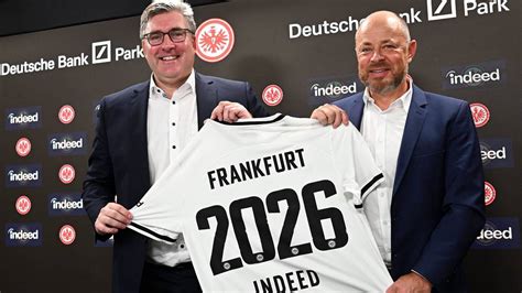 Mehr Millionen F R Eintracht Frankfurt Hauptsponsor Indeed Verl Ngert