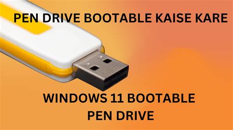 How To Make Bootable Pendrive Bootable Pen Drive Kaise Banaye Windows