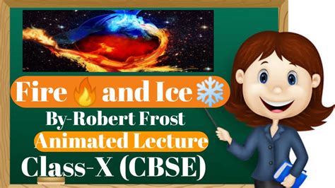 Fireand Ice Poem From First Flight Full Animated Lecture With Notes