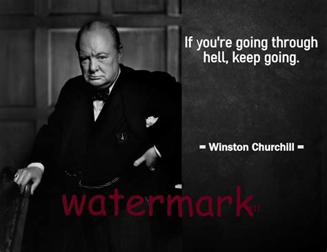 WINSTON CHURCHILL FAMOUS QUOTE PHOTO PRINT IF YOUR GOING THROUGH HELL