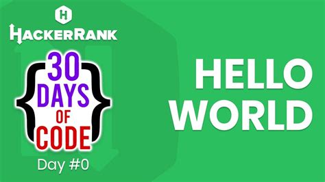 Hackerrank Days Of Code Z Mleri Day Hello World Youtube