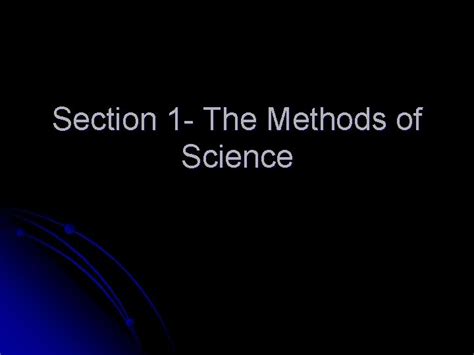 Section 1 The Methods Of Science What Is