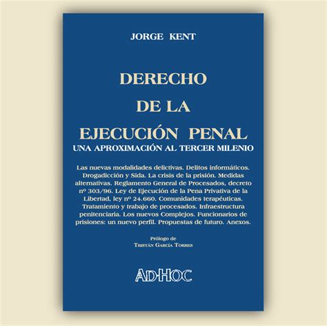 Derecho de la ejecución penal Editorial AD HOC S R L