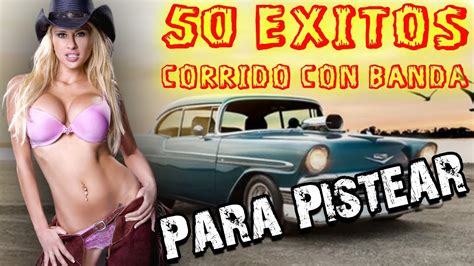 Los 50 Corridos Con Banda Para Pistear Puros Corridos Viejitos Mix