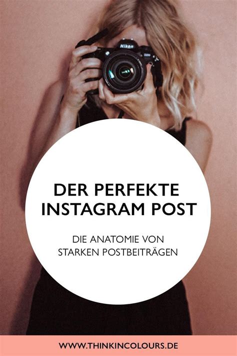 8 Tipps Tricks für den perfekten Instagram Post Think In Colours