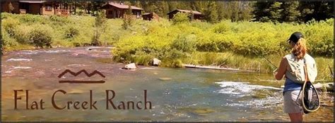 Flat Creek Ranch Info Pics Maps More