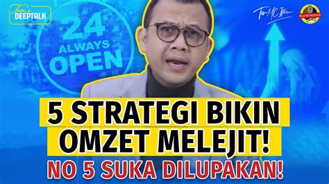 WAJIB FOKUS PADA 5 HAL INI OMSET BISNIS LANGSUNG MELEJIT Tom MC