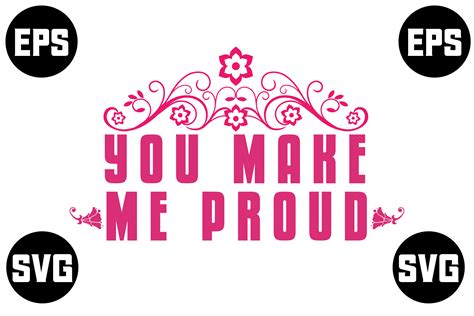 You Make Me Proud Graphic by HASSHOO · Creative Fabrica