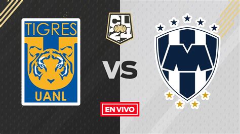 Tigres Vs Monterrey EN VIVO Online Cuartos De Final Ida Liga MX