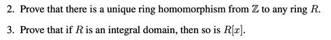 Solved 2. Prove that there is a unique ring homomorphism | Chegg.com