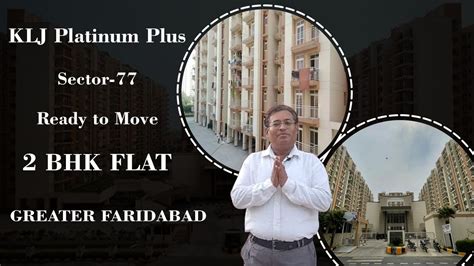 KLJ Platinum Plus Sector 77 Ready To Move 2 BHK Flat GREATER FARIDABAD