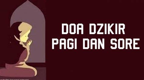 Bacaan Doa Al Matsurat Dzikir Sore Hari Lengkap Dengan Tulisan Arab