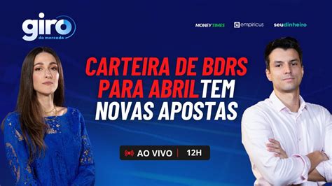 Novas Apostas Para A Carteira De Bdrs De Abril Youtube