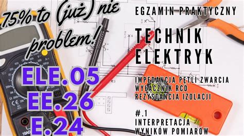 Egzamin Praktyczny Technik Elektryk Interpretacja Wynik W Pomiar W