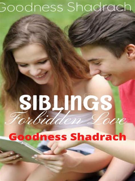 Siblings Forbidden Love Goodness Shadrach Webnovel