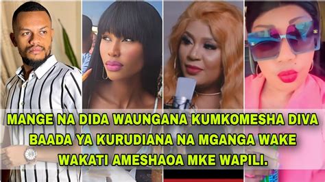 MANGE NA DIDA WAUNGANA KUMK0MESHA DIVA BAADA KURUDIANA NA MUME WAKE