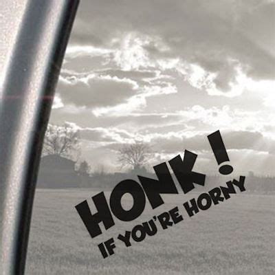 Honk If You Re Horny Car Bike Van 4x4 Funny Vinyl Sticker