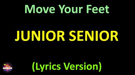 Junior Senior Move Your Feet Lyrics Version Youtube