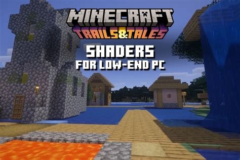 8 Best Minecraft 1.20 Shaders for Low-End PCs