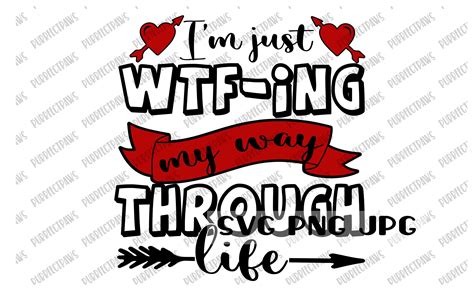 Im Just Wtf Ing My Way Through Life Funny Svg Digital Etsy