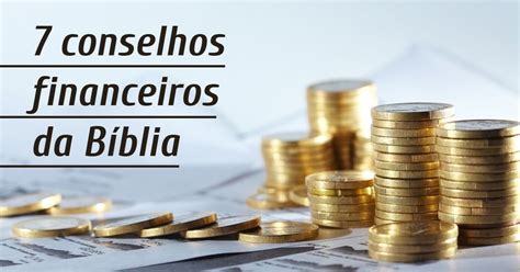 7 conselhos financeiros da Bíblia Bíblia Finanças Onde investir