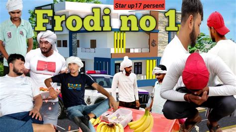 Frodi no 1 फरड नमबर 1 star up17 persent YouTube