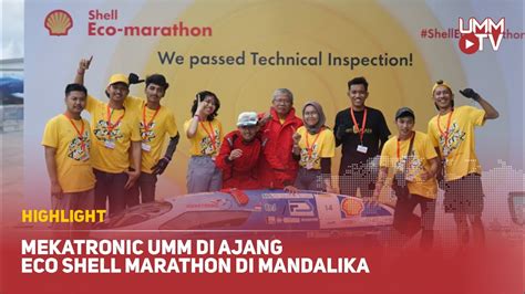 Mekatronic UMM Di Ajang Eco Shell Marathon Di Mandalika YouTube