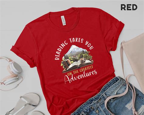 Reading Takes You On The Greatest Adventures Funny Reading Shirt For