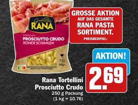 Rana Tortellini Prosciutto Crudo Angebot Bei Hit 1Prospekte De