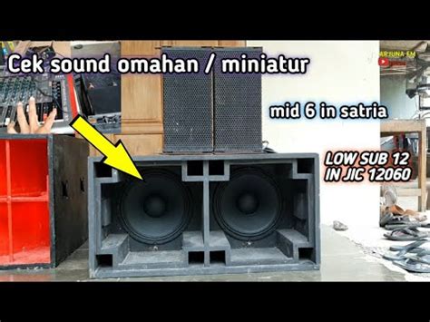 Cek Sound Miniatur Omahan Check Miniature Sounds At Home Low Sub X