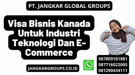 Visa Bisnis Kanada Untuk Industri Teknologi Dan E Commerce Jangkar