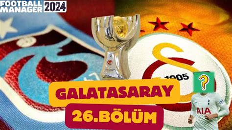 Galatasaray Kariyeri B L M Football Manager S Per Kupa