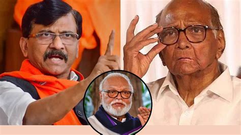 Shiv Sena Ubt Leader Sanjay Raut Says Sharad Pawar Is Natsamrat And