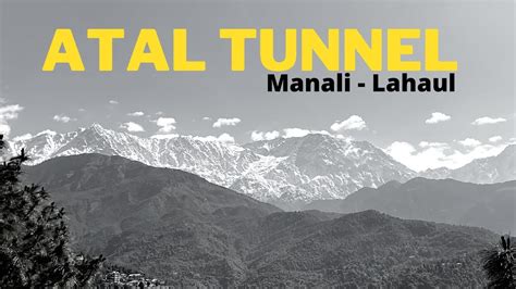 Lahaul Valley Via Atal Tunnel Sissu Village Himachal Road Trip Ep