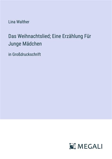 Das Weihnachtslied Eine Erzählung Für Junge Mädchen online kaufen