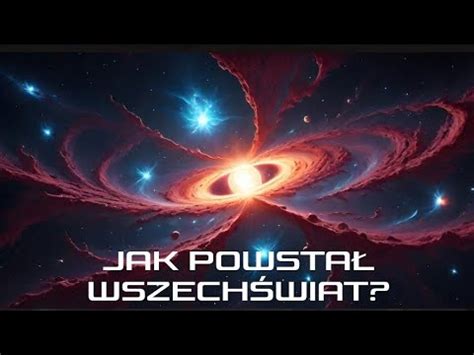 Historia wszechświata Jak powstał Wszechświat film dokumentalny