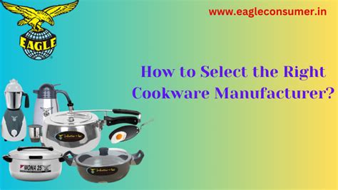 How To Select The Right Cookware Manufacturer