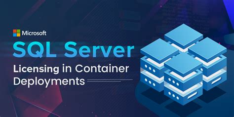 Guide To Microsoft Sql Server Licensing In Container Deployments