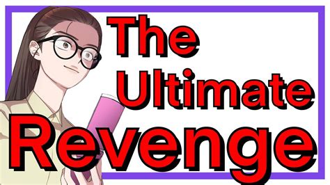 The Ultimate Revenge Story Youtube