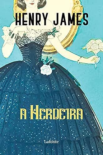 A Herdeira Henry James Baixar Livros Em PDF EPUB Ler Online