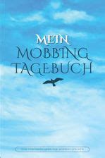 Mein Mobbing Tagebuch Zum Dokumentieren Bei Mobbing Bossing Bullying