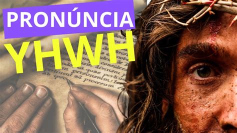 YHWH Pronuncia Significado YouTube