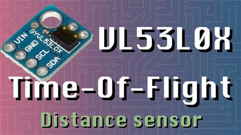 VL53l0x Time Of Flight Distance Sensor Simply Explained