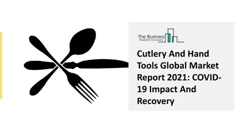 Ppt Cutlery And Hand Tools Market Demand Size Growth Rate Key