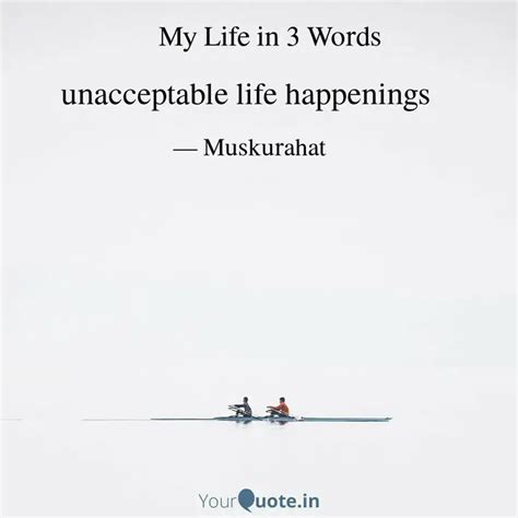 Unacceptable Life Happeni Quotes Writings By Rajni Bala Singh