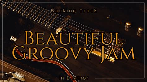 Beautiful Groovy Guitar Jam Backing Track In D Minor Youtube