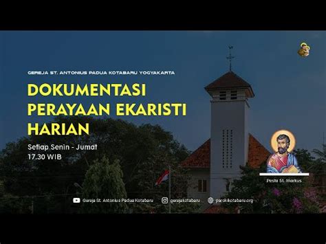 Dokumentasi Perayaan Ekaristi Pesta Santo Markus Selasa April