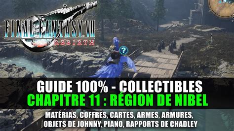 Final Fantasy 7 Rebirth Guide 100 Chapitre 11 Région De Nibel