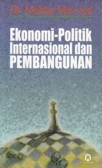 Ekonomi Politik Internasional Dan Pembangunan By Mohtar Mas Oed Goodreads