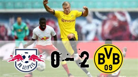 Rb Leipzig Vs Borussia Dortmund 0 2 All Goals And Extended Highlight